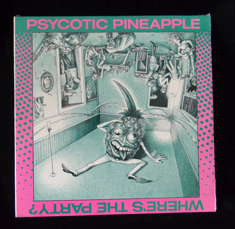 Psycotic Pineapple "Where's the Party"  Original Record LP